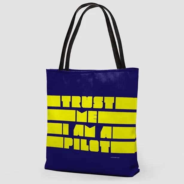 Trust Me, I'm A Pilot - Tote Bag