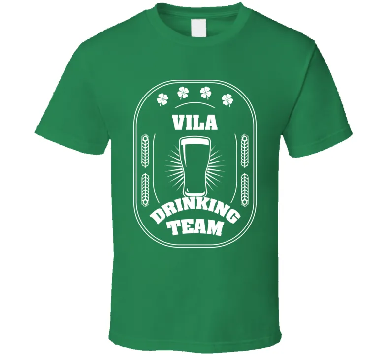 Vila Drinking Team St. Patrick's Day Last Name Group T Shirt