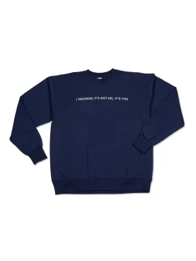 You're the Problem Sweatshirt